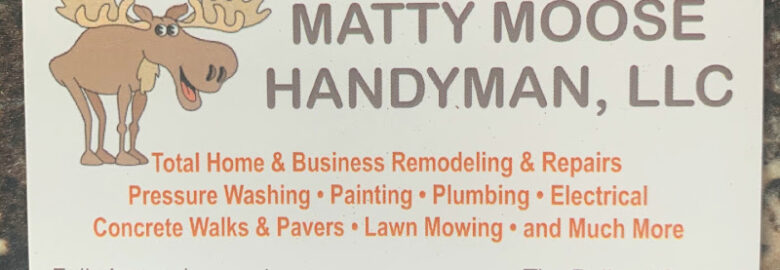 Matty Moose Handyman LLC